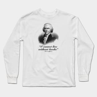 Cannot Live without Books (Small Design) Long Sleeve T-Shirt